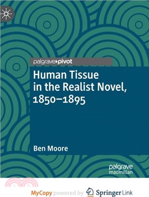 Human Tissue in the Realist Novel, 1850-1895