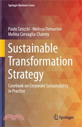 Sustainable Transformation Strategy: Casebook on Corporate Sustainability in Practice