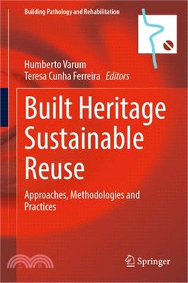 Built Heritage Sustainable Reuse: Approaches, Methodologies and Practices