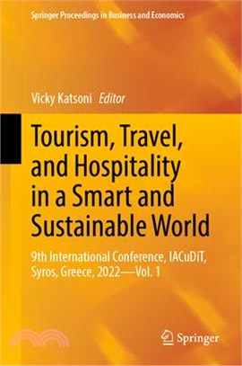 Tourism, Travel, and Hospitality in a Smart and Sustainable World: 9th International Conference, Iacudit, Syros, Greece, 2022 - Vol. 1