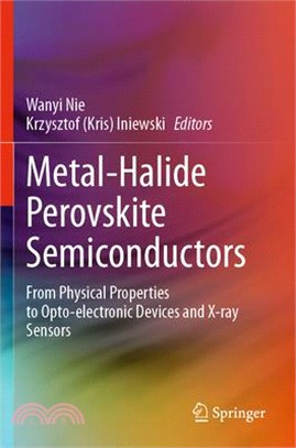 Metal-Halide Perovskite Semiconductors: From Physical Properties to Opto-Electronic Devices and X-Ray Sensors