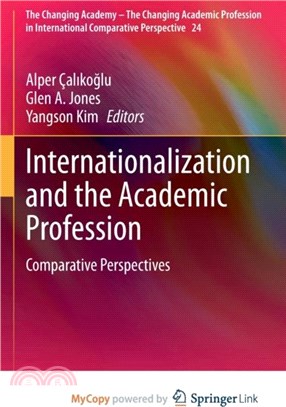 Internationalization and the Academic Profession：Comparative Perspectives