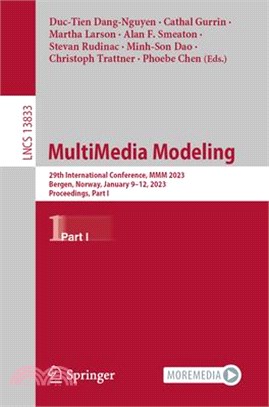 Multimedia Modeling: 29th International Conference, MMM 2023, Bergen, Norway, January 9-12, 2023, Proceedings, Part I