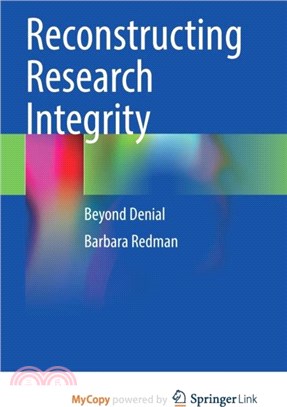 Reconstructing Research Integrity：Beyond Denial