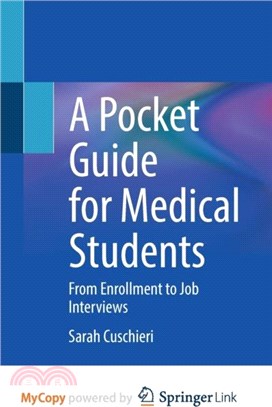 A Pocket Guide for Medical Students：From Enrollment to Job Interviews