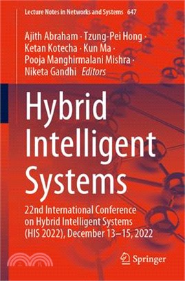 Hybrid Intelligent Systems: 22nd International Conference on Hybrid Intelligent Systems (His 2022), December 13-15, 2022