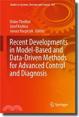 Recent Developments in Model-Based and Data-Driven Methods for Advanced Control and Diagnosis