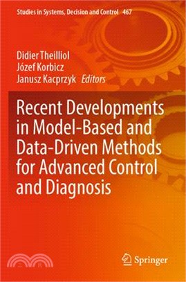 Recent Developments in Model-Based and Data-Driven Methods for Advanced Control and Diagnosis