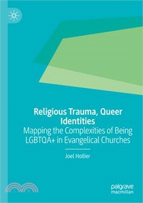 Religious Trauma, Queer Identities: Mapping the Complexities of Being Lgbtqa+ in Evangelical Churches