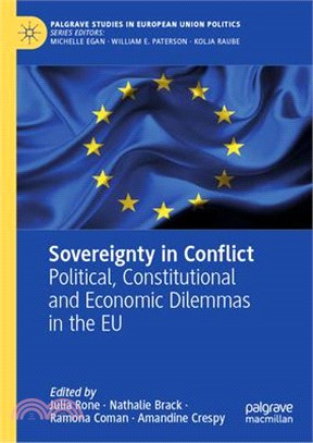 Sovereignty in Conflict: Political, Constitutional and Economic Dilemmas in the Eu