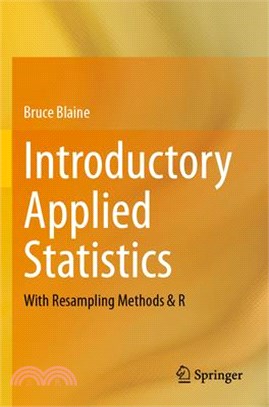 Introductory Applied Statistics: With Resampling Methods & R