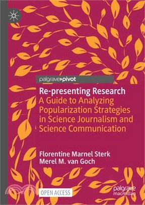 Re-Presenting Research: A Guide to Analyzing Popularization Strategies in Science Journalism and Science Communication