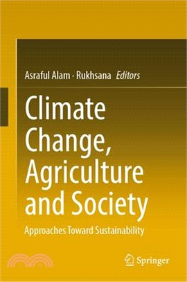 Climate Change, Agriculture and Society: Approaches Toward Sustainability