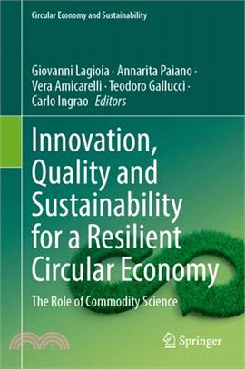 Innovation, Quality and Sustainability for a Resilient Circular Economy: The Role of Commodity Science