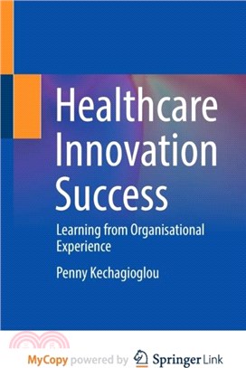 Healthcare Innovation Success：Learning from Organisational Experience