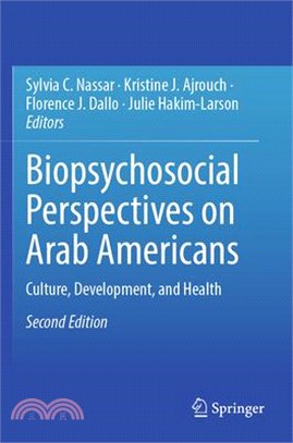 Biopsychosocial Perspectives on Arab Americans: Culture, Development, and Health