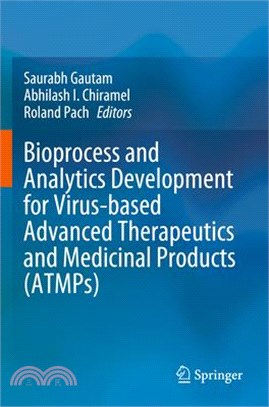 Bioprocess and Analytics Development for Virus-Based Advanced Therapeutics and Medicinal Products (Atmps)