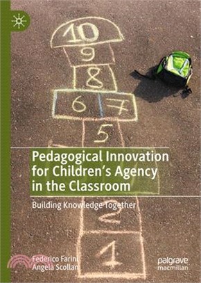 Pedagogical Innovation for Children's Agency in the Classroom: Building Knowledge Together