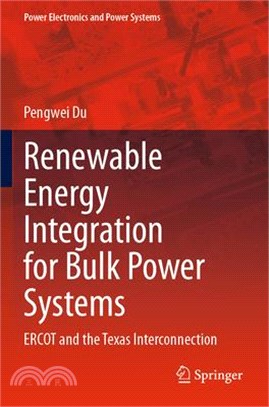 Renewable Energy Integration for Bulk Power Systems: Ercot and the Texas Interconnection