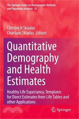 Quantitative Demography and Health Estimates: Healthy Life Expectancy, Templates for Direct Estimates from Life Tables and Other Applications