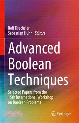 Advanced Boolean Techniques: Selected Papers from the 15th International Workshop on Boolean Problems