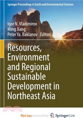 Resources, Environment and Regional Sustainable Development in Northeast Asia