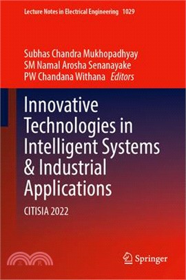 Innovative Technologies in Intelligent Systems & Industrial Applications: Citisia 2022