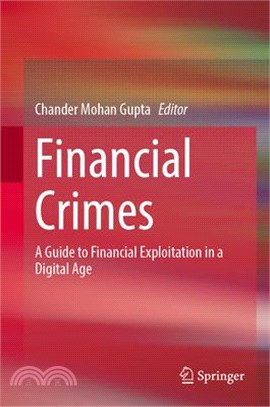 Financial Crimes: A Guide to Financial Exploitation in a Digital Age