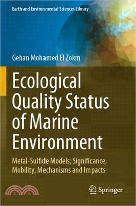 Ecological Quality Status of Marine Environment: Metal- Sulfide Models; Significance, Mobility, Mechanisms and Impacts