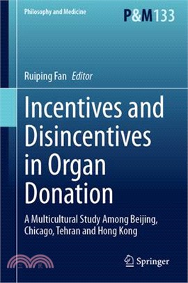 Incentives and Disincentives in Organ Donation: A Multicultural Study Among Beijing, Chicago, Tehran and Hong Kong