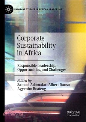 Corporate Sustainability in Africa: Responsible Leadership, Opportunities, and Challenges