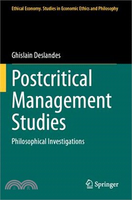 Postcritical Management Studies: Philosophical Investigations