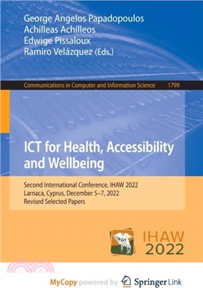 ICT for Health, Accessibility and Wellbeing：Second International Conference, IHAW 2022, Larnaca, Cyprus, December 5-7, 2022, Revised Selected Papers