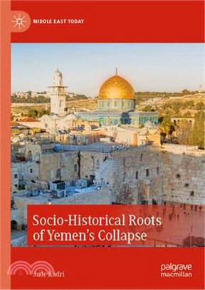 Socio-historical roots of Yemen's collapse