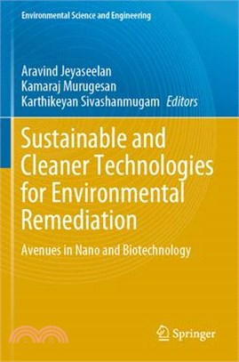 Sustainable and Cleaner Technologies for Environmental Remediation: Avenues in Nano and Biotechnology