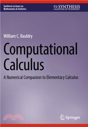 Computational Calculus：A Numerical Companion to Elementary Calculus