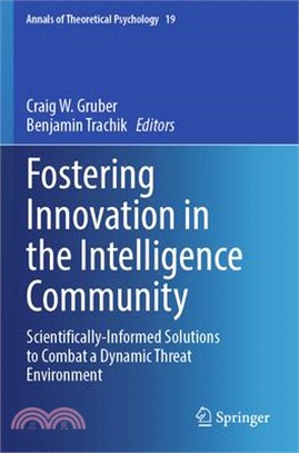 Fostering Innovation in the Intelligence Community: Scientifically-Informed Solutions to Combat a Dynamic Threat Environment