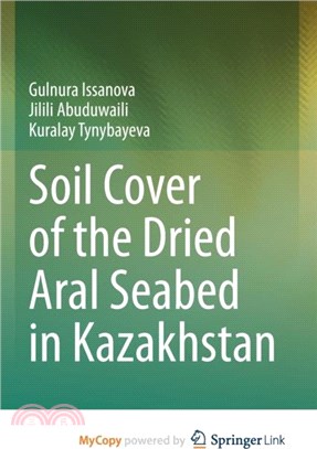 Soil Cover of the Dried Aral Seabed in Kazakhstan