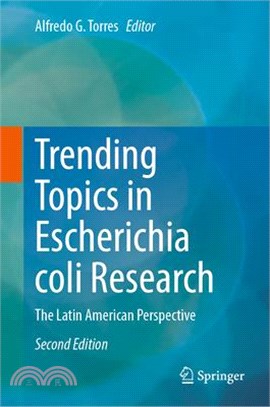 Trending Topics in Escherichia Coli Research: The Latin American Perspective