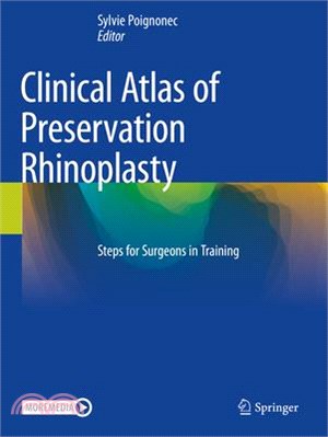 Clinical Atlas of Preservation Rhinoplasty: Steps for Surgeons in Training