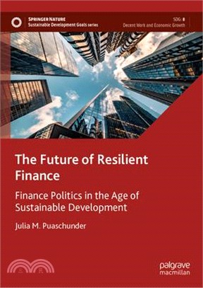 The Future of Resilient Finance: Finance Politics in the Age of Sustainable Development
