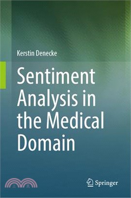 Sentiment Analysis in the Medical Domain