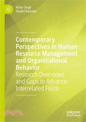 Contemporary Perspectives in Human Resource Management and Organizational Behavior: Research Overviews and Gaps to Advance Interrelated Fields