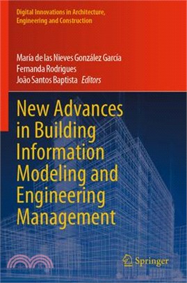 New Advances in Building Information Modeling and Engineering Management