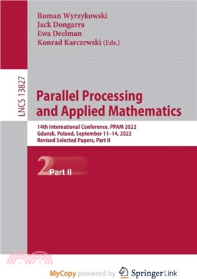 Parallel Processing and Applied Mathematics：14th International Conference, PPAM 2022, Gdansk, Poland, September 11-14, 2022, Revised Selected Papers, Part II