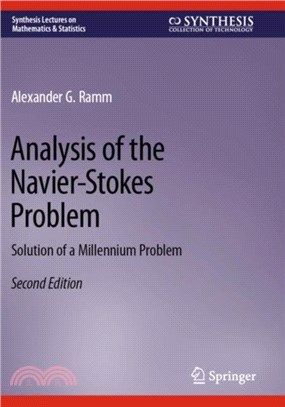 Analysis of the Navier-Stokes Problem：Solution of a Millennium Problem