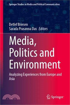 Media, Politics and Environment: Analyzing Experiences from Europe and Asia