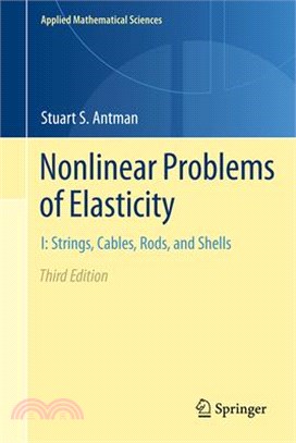 Nonlinear Problems of Elasticity: I: Strings, Cables, Rods, and Shells