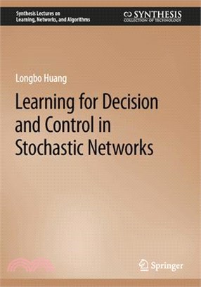 Learning for Decision and Control in Stochastic Networks