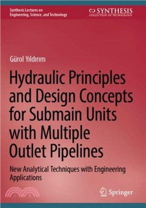 Hydraulic Principles and Design Concepts for Submain Units with Multiple Outlet Pipelines：New Analytical Techniques with Engineering Applications